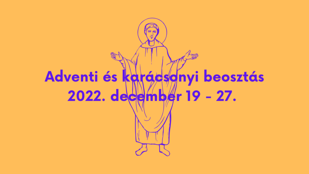 ADVENT ÉS KARÁCSONY – BEOSZTÁS DECEMBER 19 – DECEMBER 27.